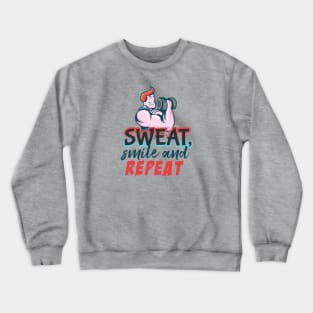 Sweat Smile & Repeat Crewneck Sweatshirt